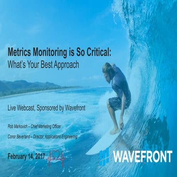 Metrics Monitoring Is So Critical - What's Your Best Approach? 
