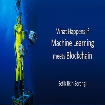 Machine Learning meets Blockchain | PPT