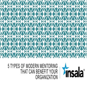 5 Types of Modern Mentoring That Can Benefit Your Organization
