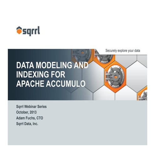 Sqrrl October Webinar: Data Modeling and Indexing