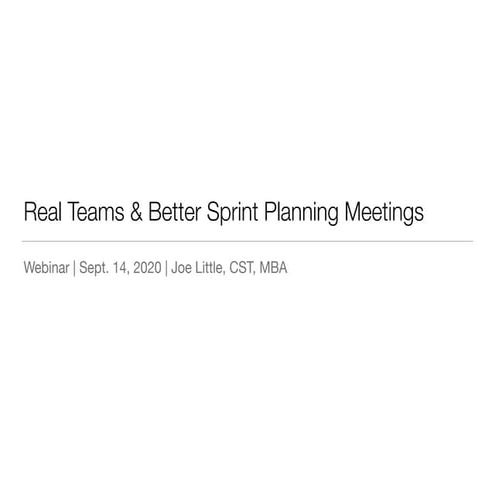 Webinar: A Real Team + A Better Sprint Planning Meeting