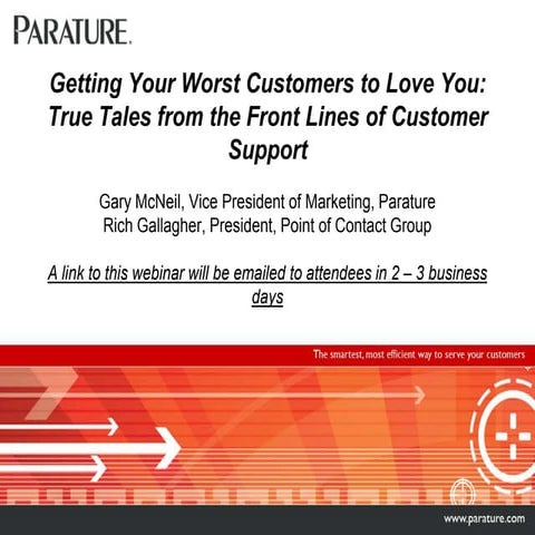 Getting Your Worst Customers to Love You:  True Tales from the Front Lines of...