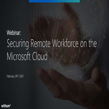 Webinar: Securing Remote Workforce on the Microsoft Cloud
