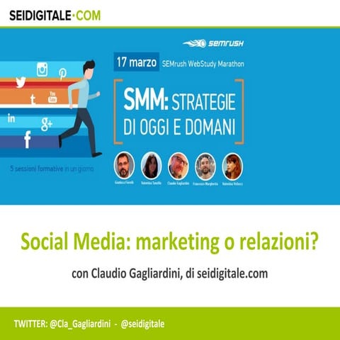 Claudio Gagliardini - Social Media: marketing o relazioni