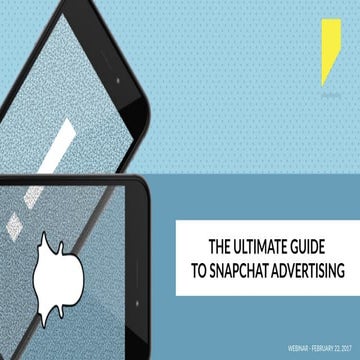 The Ultimate Guide to Snapchat Advertising