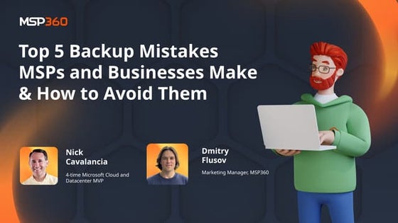 Webinar - Top 5 Backup Mistakes MSPs and Businesses Make   .pptx