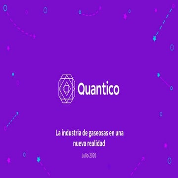 [QuanticoWebinar] - La industria de gaseosas en una nueva realidad