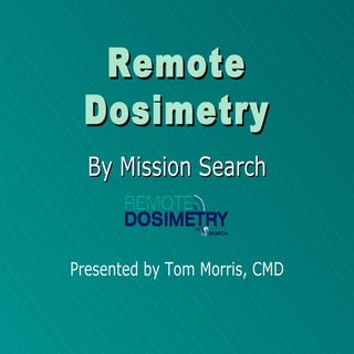 Remote Dosimetry