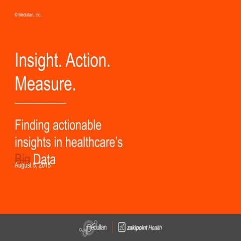 Finding Actionable Insights from Healthcare's Big Data