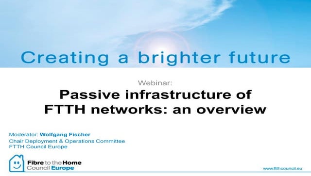Passive infrastructure of FTTH networks: an overview