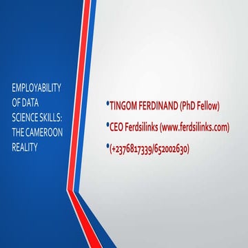 EMPLOYABILITY OF DATA SCIENCE SKILLS: THE CAMEROON REALITY.pptx