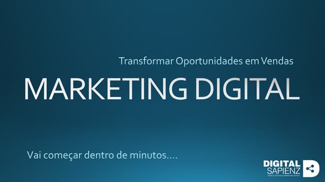 Webinar - "Transformar Oportunidades em Vendas através do Marketing Digital"