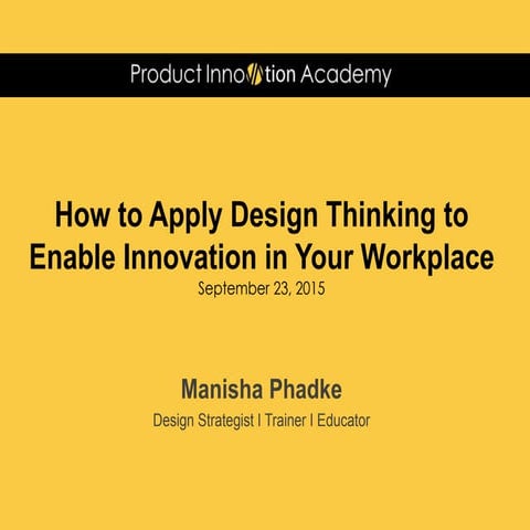 Webinar : How to Apply Design Thinking to Enable Innovation in Your Workplace
