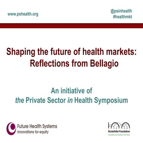 Shaping future health markets: Reflections from Bellagio