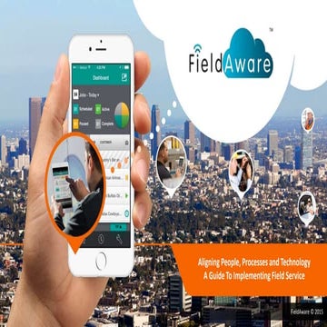 Aligning People, Processes and Technology in Field Service
