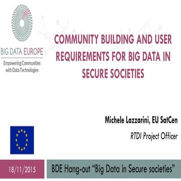 SC7 Hangout 1: Community Building and user requirements for Big Data in Secur...