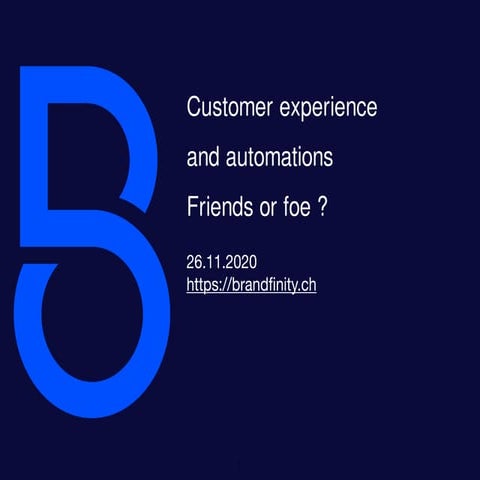 Customer experience and automations - friends or foe?