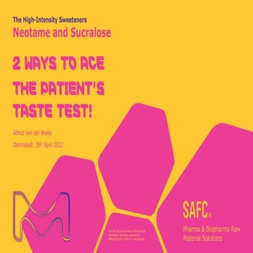 The High Intensity Sweeteners Neotame and Sucralose: 2 Ways to ace the Patien...