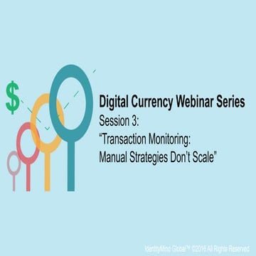 Webinar 3 - Transaction Monitoring: Manual Strategies Don't Scale | PPT