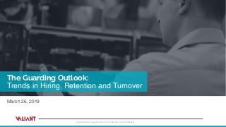 Guarding Outlook: Trends in Hiring, Retention and Turnover