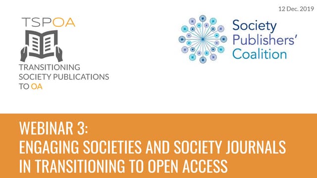 TSPOA/SPC Webinar 3: Engaging societies and society journals in transitioning...