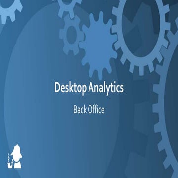 20 Minutes on Desktop Analytics:  Top Uses in the Back Office 
