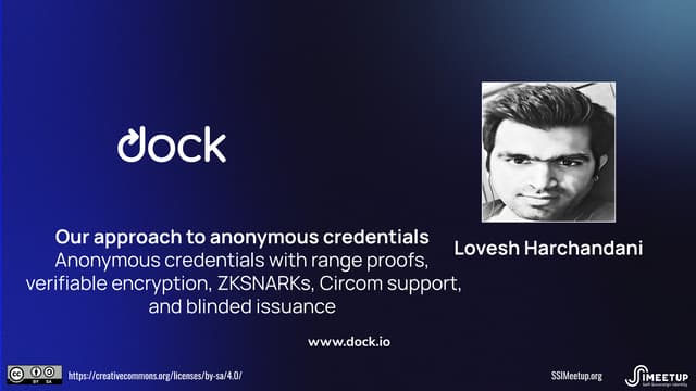 Anonymous credentials with range proofs, verifiable encryption, ZKSNARKs, Circom support, and blinded issuance -  Lovesh Harchandani