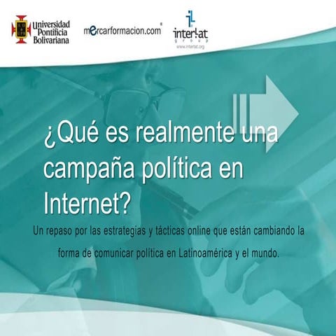 ¿Qué es realmente una campaña Política en Internet?