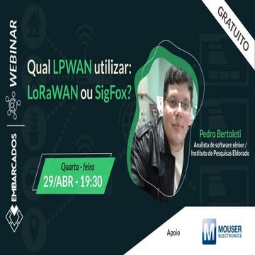 Webinar: Qual LPWAN utilizar: LoRaWAN ou SigFox?