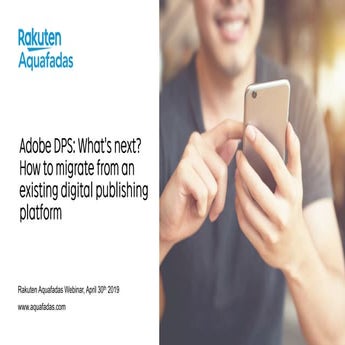 Adobe DPS, what's next? How to migrate from an existing digital publishing pl...