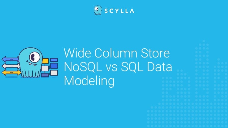 Wide Column Store NoSQL vs SQL Data Modeling