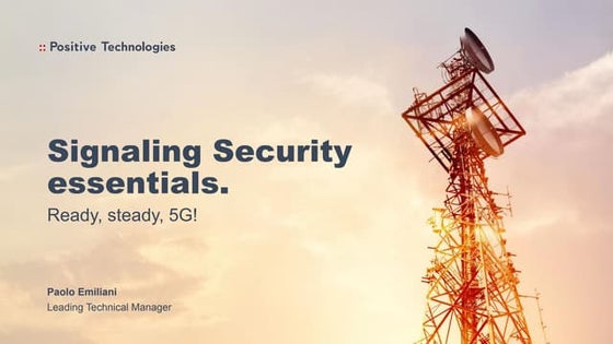  Signaling security essentials. Ready, steady, 5G!