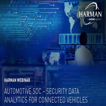 Webinar - Automotive SOC - Security Data Analytics for Connected Vehicles