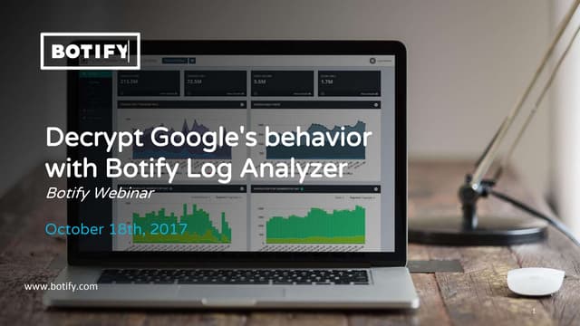 Decrypt Google’s Behavior with Botify Log Analyzer