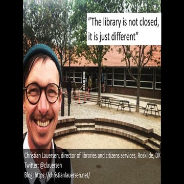 The Library is not closed, it is just different