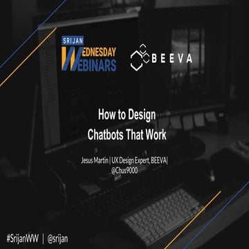 [Srijan Wednesday Webinars] How to Design a Chatbot that Works