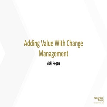 Adding Value with Change Management
