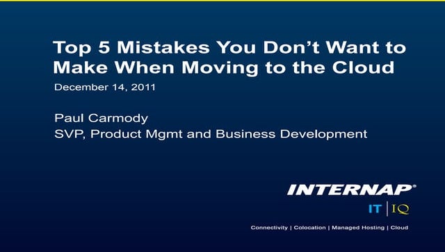 Webinar: Top 5 Mistakes Your Don't Want to Make When Moving to the Cloud