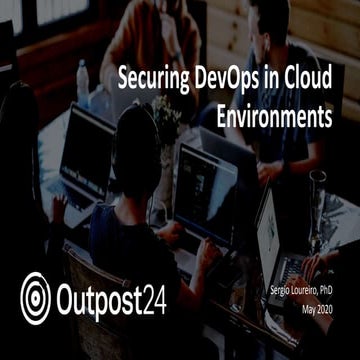 Outpost24 webinar -  Securing DevOps in Cloud Environments