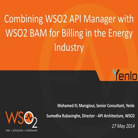 Webinar combining WSO2 API Manager with WSO2 BAM for billing in the energy in...