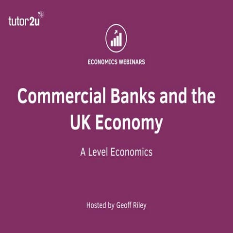 Commercial Banks and the UK Economy