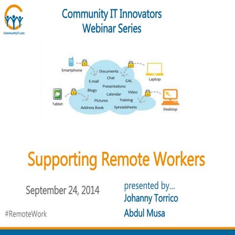 Community IT Webinar Series - Supporting Remote Workers