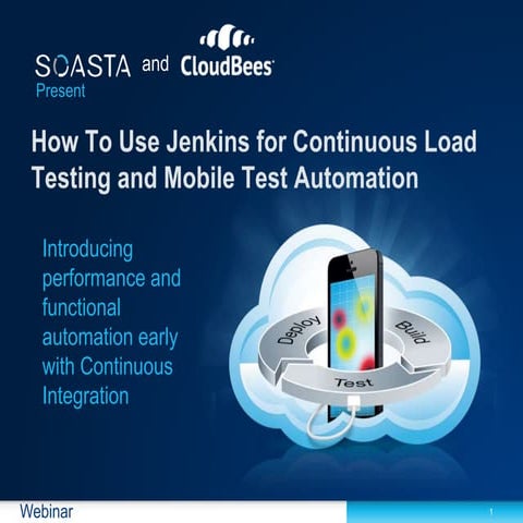 How To Use Jenkins for Continuous Load and Mobile Testing with SOASTA & Cloud...