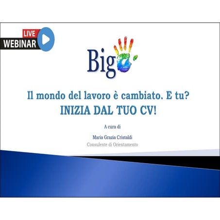 Il mondo del lavoro è cambiato. E tu? Inizia dal tuo CV!