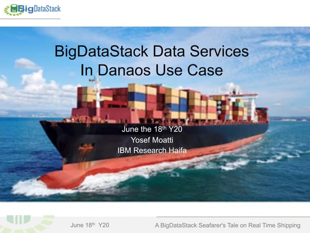 Big Data Seervices in Danaos Use Case