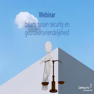Webinar de balans tussen security en gebruiksvriendelijkheid