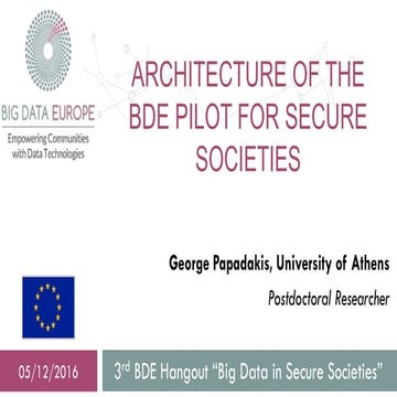 SC7 Hangout 3: Architecture of the BDE Pilot for Secure Societies