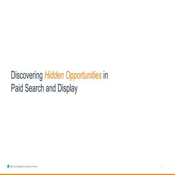 2016 Discovering Hidden Opportunities in Paid Search and Display PPT Presenta...