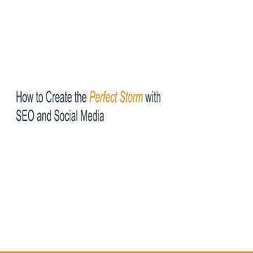 2016 How to Create Perfect Storm with SEO and Social Media PPT Presentation- ...