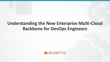 Understanding the New Enterprise Multi-Cloud Backbone for DevOps Engineers
